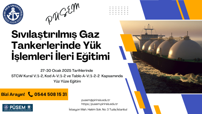 Sıvılaştırılmış Gaz Tankerlerinde Yük İşlemleri İleri Eğitimi
